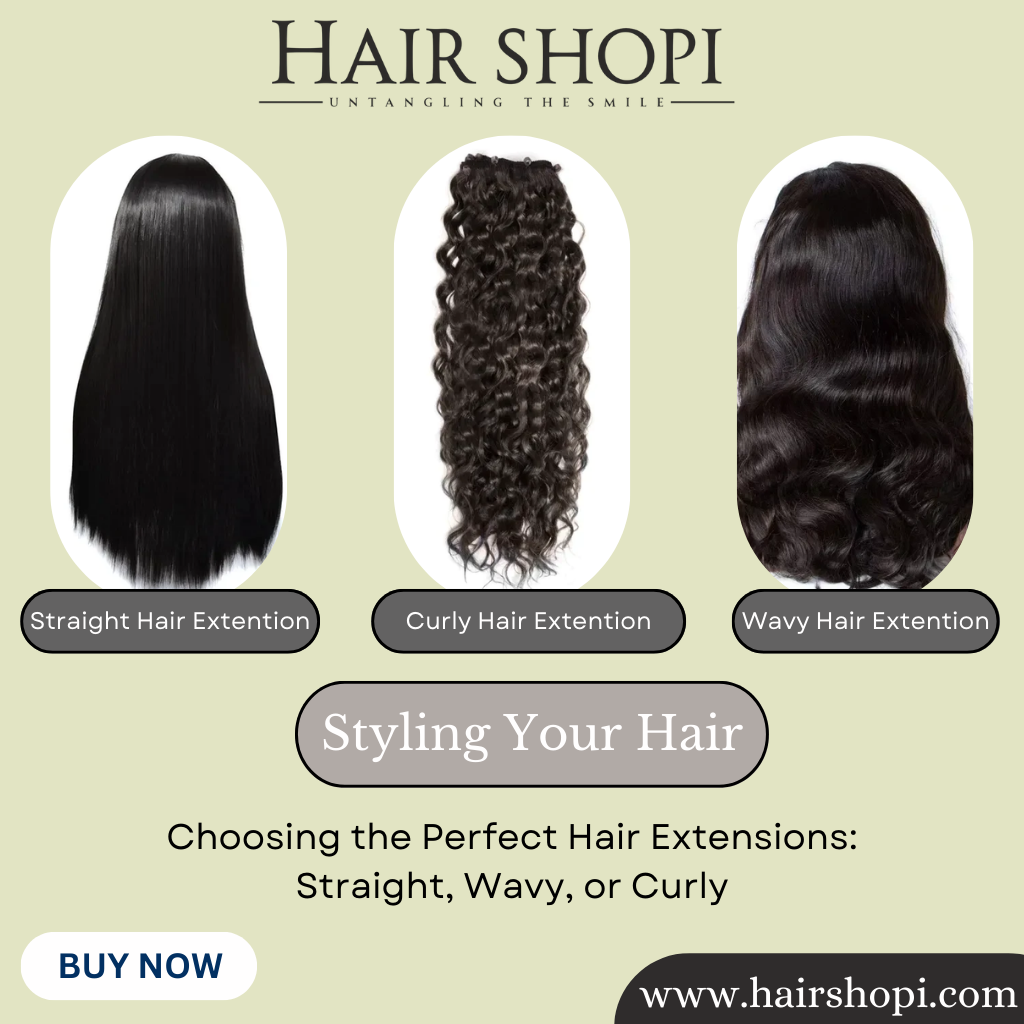 Choosing the Perfect Hair Extensions: Straight, Wavy, or Curly
